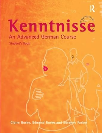kenntnisse an advanced german course 1st edition claire s a burke ,edmund burke ,susanne parker 1138154679,