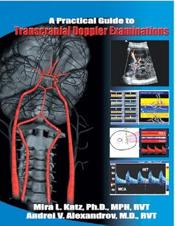 practical guide to transcranial doppler examinations 1st edition ph d katz, mira l ,andrei v alexandrov