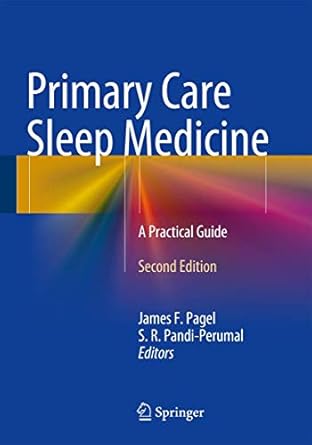primary care sleep medicine a practical guide 1st edition james f pagel ,s r pandi perumal 1493911848,
