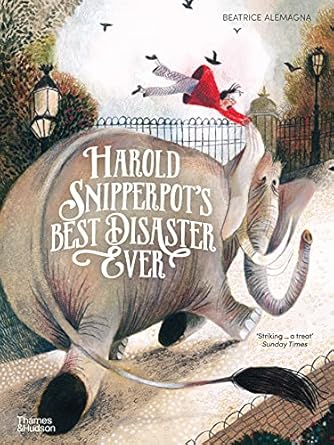 harold snipperpots best disaster ever /anglais 1st edition beatrice alemagna 0500652503, 978-0500652503
