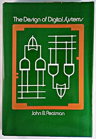 the design of digital systems 1st edition john b peatman 0070491364, 978-0070491366