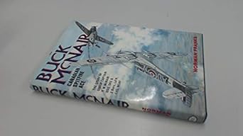 buck mcnair canadian spitfire ace the story of group captain r w mcnair dso dfc and 2 bars ldh cdg rcaf 1st