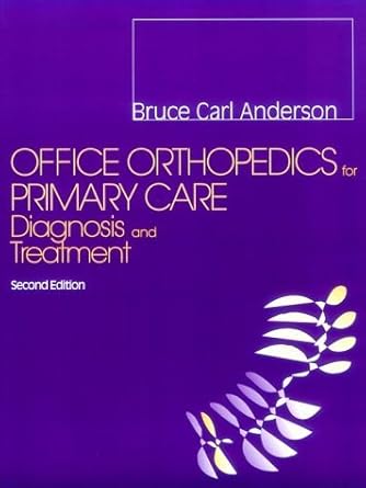 office orthopedics for primary care diagnosis and treatment 1st edition bruce carl anderson md 072167089x,