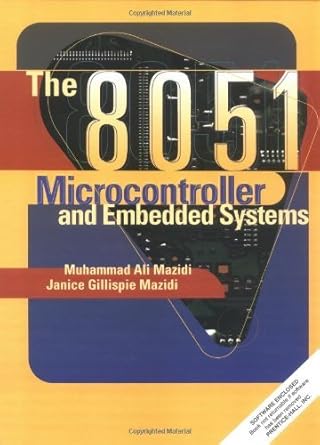 8051 microcontroller and embedded systems the 1st edition muhammad ali mazidi ,janice mazidi ,janice