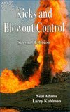kicks and blowout control 1st edition neal adams ,larry kuhlman 0878144196, 978-0878144198