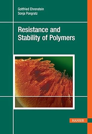 resistance and stability of polymers 1st edition gottfried w ehrenstein 1569904561, 978-1569904565