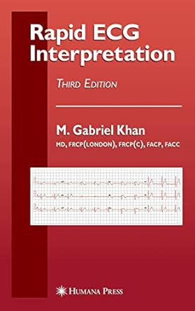 rapid ecg interpretation 1st edition m gabriel khan ,c p cannon 1588299791, 978-1588299796