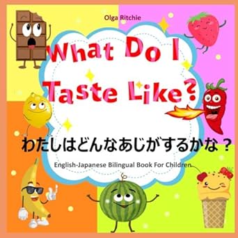 what do i taste like english japanese bilingual book for children 1st edition olga ritchie 1695325990,