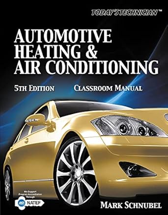 todays technician automotive heating and air conditioning classroom manual and shop manual 1st edition mark