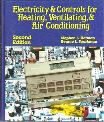 electricity and controls for heating ventilating and air conditioning 1st edition stephen l herman