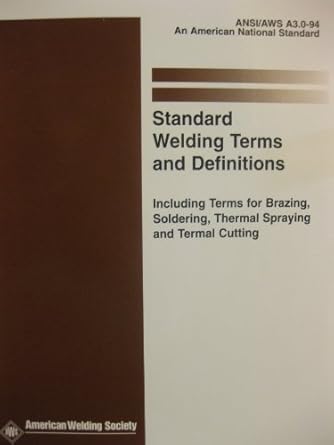 standard welding terms and definitions including terms for brazing soldering thermal spraying and thermal