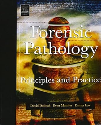 forensic pathology principles and practice 1st edition david dolinak ,evan matshes ,emma o lew 0122199510,