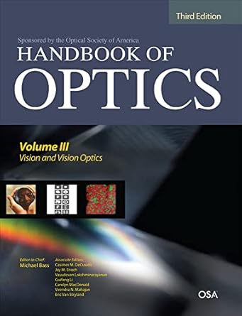 handbook of optics   volume iii vision and vision optics 1st edition michael bass ,casimer decusatis ,jay