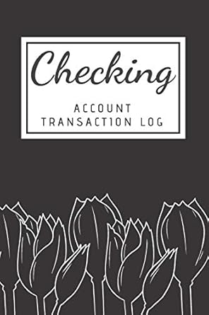 checking account transaction log log track and record expenses and income financial accounting ledger for