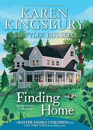 finding home 1st edition karen kingsbury ,tyler russell 1534412190, 978-1534412194