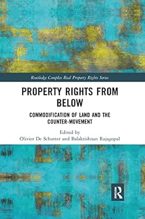property rights from below 1st edition olivier de schutter ,balakrishnan rajagopal 1032337427, 978-1032337425