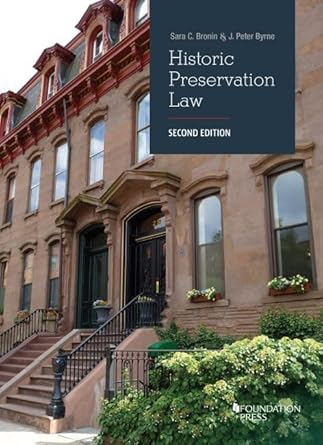 historic preservation law 1st edition sara bronin ,j byrne 1684676347, 978-1684676347