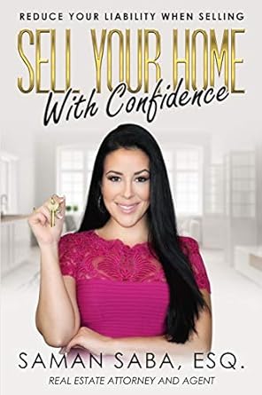 sell your home with confidence reduce your liability when selling 1st edition saman saba esq 1732271003,