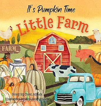 its pumpkin time little farm pumpkin patch book for kids pumpkin stories for toddlers pumpkin stories for