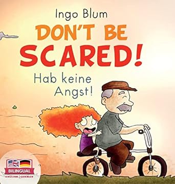 dont be scared hab keine angst bilingual childrens picture book in english german suitable for kindergarten