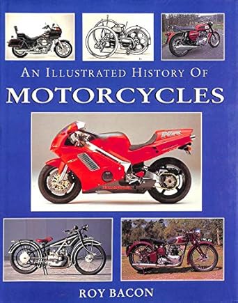 an illustrated history of motorcycles 1st edition roy bacon 1856483665, 978-1856483186