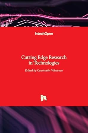 cutting edge research in technologies 1st edition constantin volosencu 9535121863, 978-9535121862