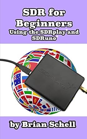 sdr for beginners using the sdrplay and sdruno 1st edition brian schell 1977525806, 978-1977525802