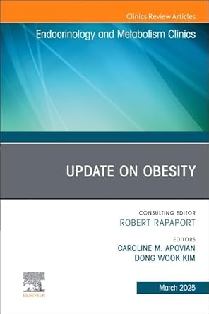 update on obesity an issue of endocrinology and metabolism clinics of north america 1st edition caroline m