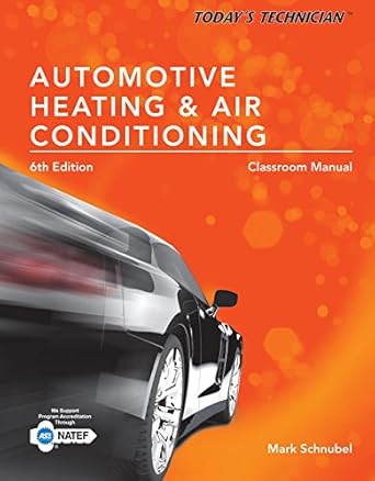 todays technician automotive heating and air conditioning classroom manual 1st edition mark schnubel