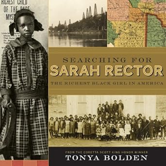 searching for sarah rector the richest black girl in america 1st edition tonya bolden 1419708465,