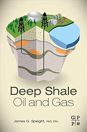 deep shale oil and gas 1st edition james g speight 0128030976, 978-0128030974