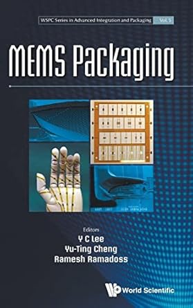 mems packaging 1st edition y c lee ,yu ting cheng ,ramesh ramadoss 9813229357, 978-9813229358