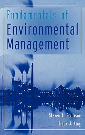 fundamentals of environmental management 1st edition steven l erickson ,brian j king 047129134x,
