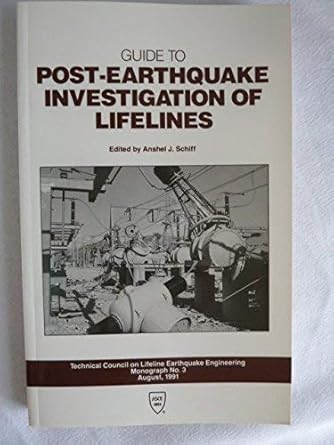 guide to post earthquake investigation of lifelines 1st edition anshel j schiff 0872628442, 978-0872628441