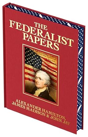 the federalist papers luxury full 1st edition alexander hamilton ,james madison ,john jay ,r b bernstein
