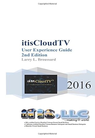 itiscloudtv user experience guide changing the game in home entertainment 1st edition larry l broussard
