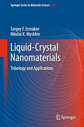 liquid crystal nanomaterials tribology and applications 1st edition sergey f ermakov ,nikolai k myshkin