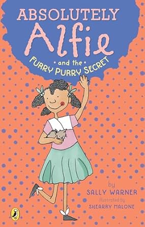 absolutely alfie and the furry purry secret 1st edition sally warner ,shearry malone 1101999888,