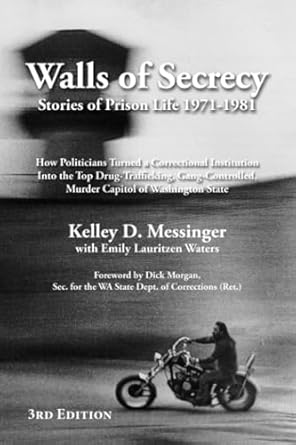 walls of secrecy stories of prison life 1971 1981 1st edition kelley d messinger 0578552914, 978-0578552910