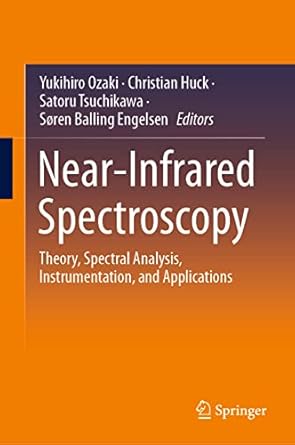 near infrared spectroscopy theory spectral analysis instrumentation and applications 1st edition yukihiro