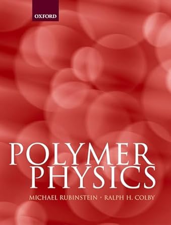 polymer physics 1st edition m rubinstein ,ralph h colby 019852059x, 978-0198520597