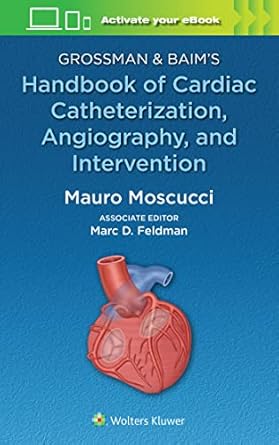 grossman and baims handbook of cardiac catheterization angiography and intervention 1st edition mauro