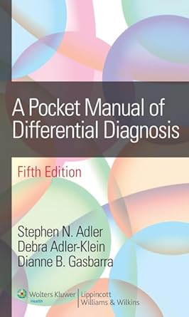 a pocket manual of differential diagnosis 1st edition stephen n adler ,debra adler klein md ,dianne b