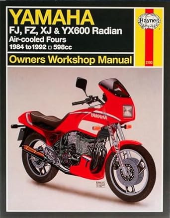 yamaha fj fz xj and yx600 radian owners workshop manual air cooled fours 1984 1992 598cc 1st edition haynes