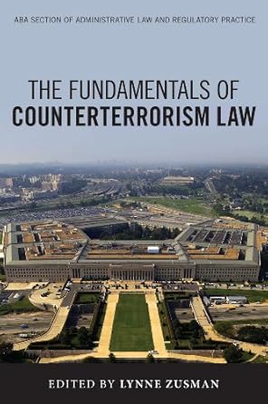 the fundamentals of counterterrorism law 1st edition lynne k zusman 1627223657, 978-1627223652