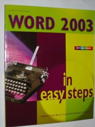 word 2003 in easy steps 1st edition scott basham 0760754233, 978-0760754238