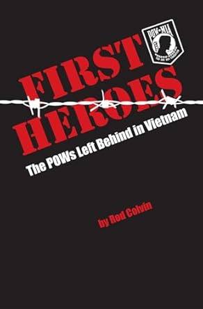 first heroes the pows left behind in vietnam 1st edition rod colvin 1940495288, 978-1940495286