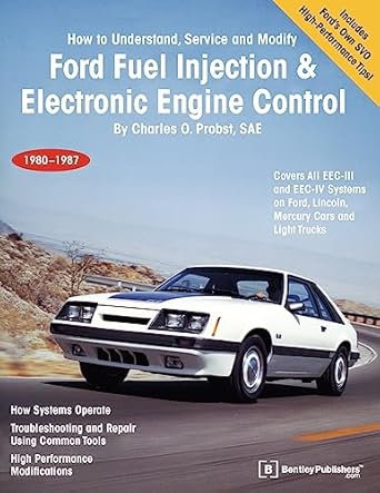 ford fuel injection and electronic engine control how to understand service and modify 1980 1987 1st edition