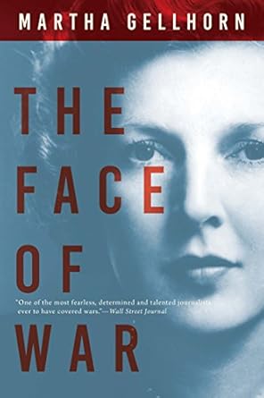 the face of war 1st edition martha gellhorn 0802128742, 978-0802128744