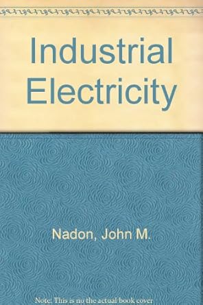 industrial electricity 1st edition j m nadon 0442059167, 978-0442059163